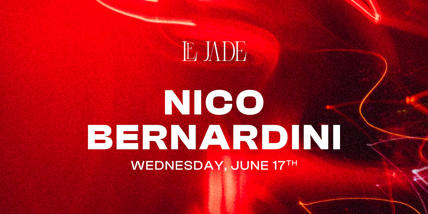 Le Jade · NICO BERNARDINI — 17 Jun