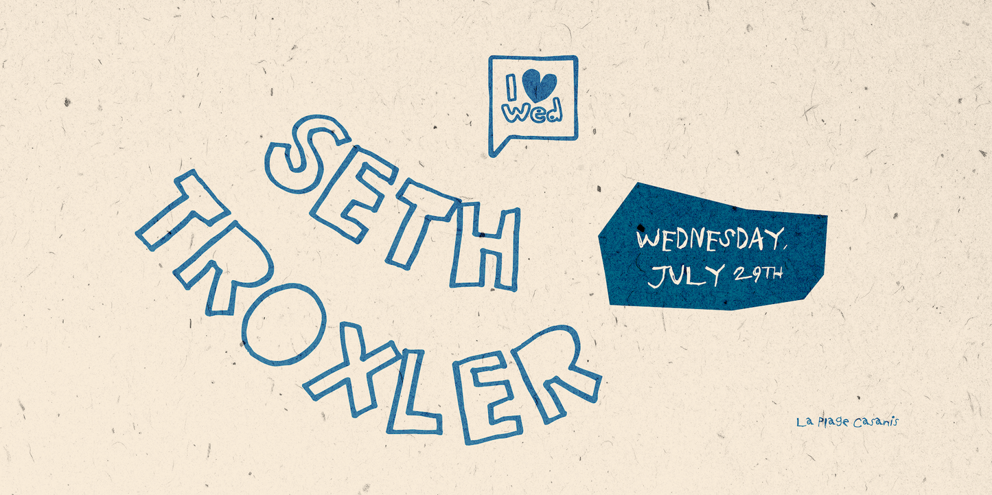 I 💙 WED · SETH TROXLER