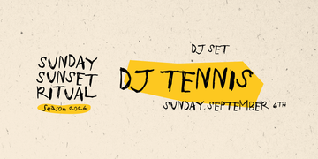 Sunday Sunset Ritual · DJ TENNIS