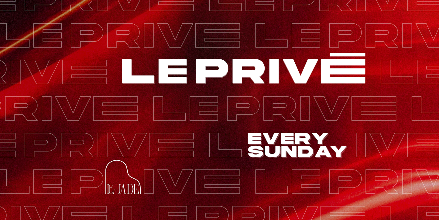 Le Jade · Le Privé — 28 Jun